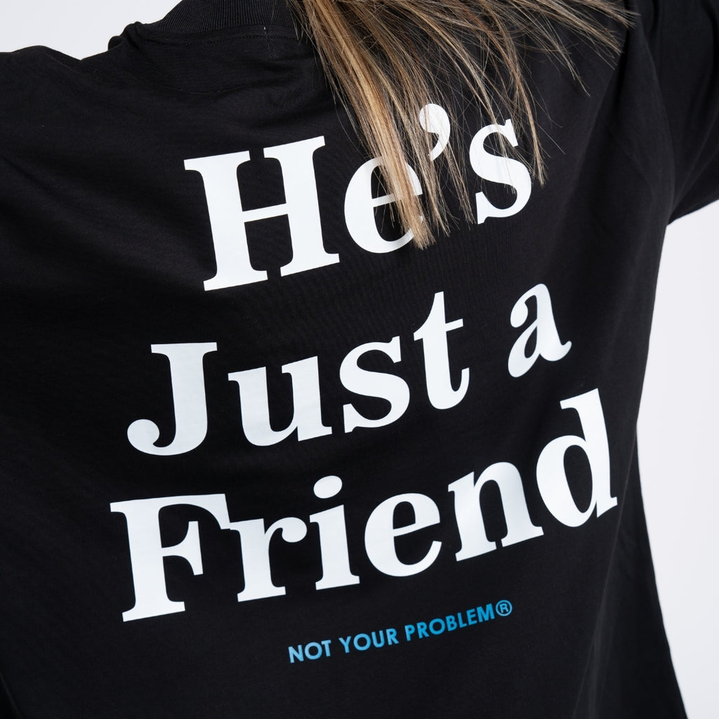 He's Just a Friend Black Tee