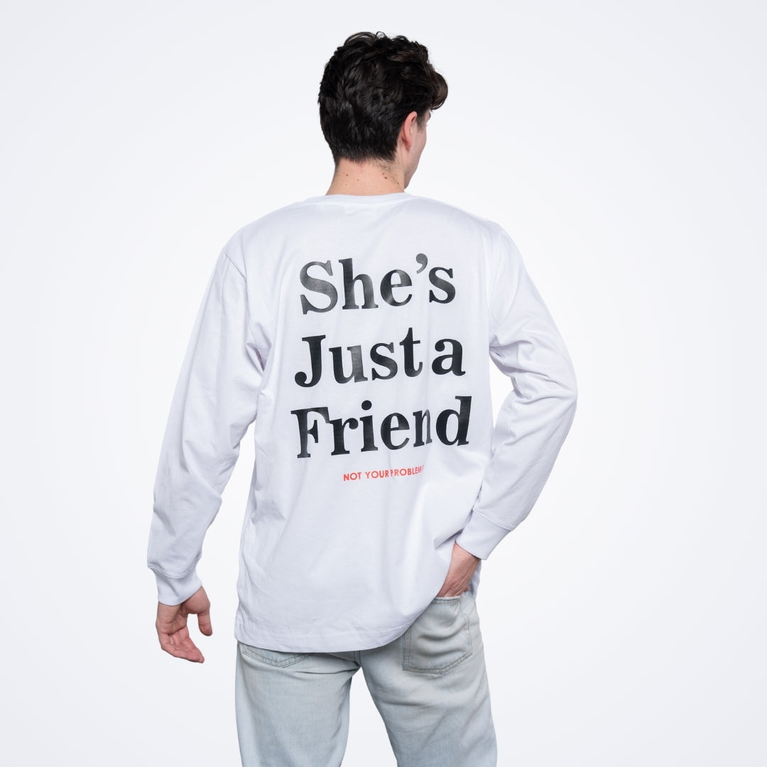 She's Just a Friend White Longsleeve