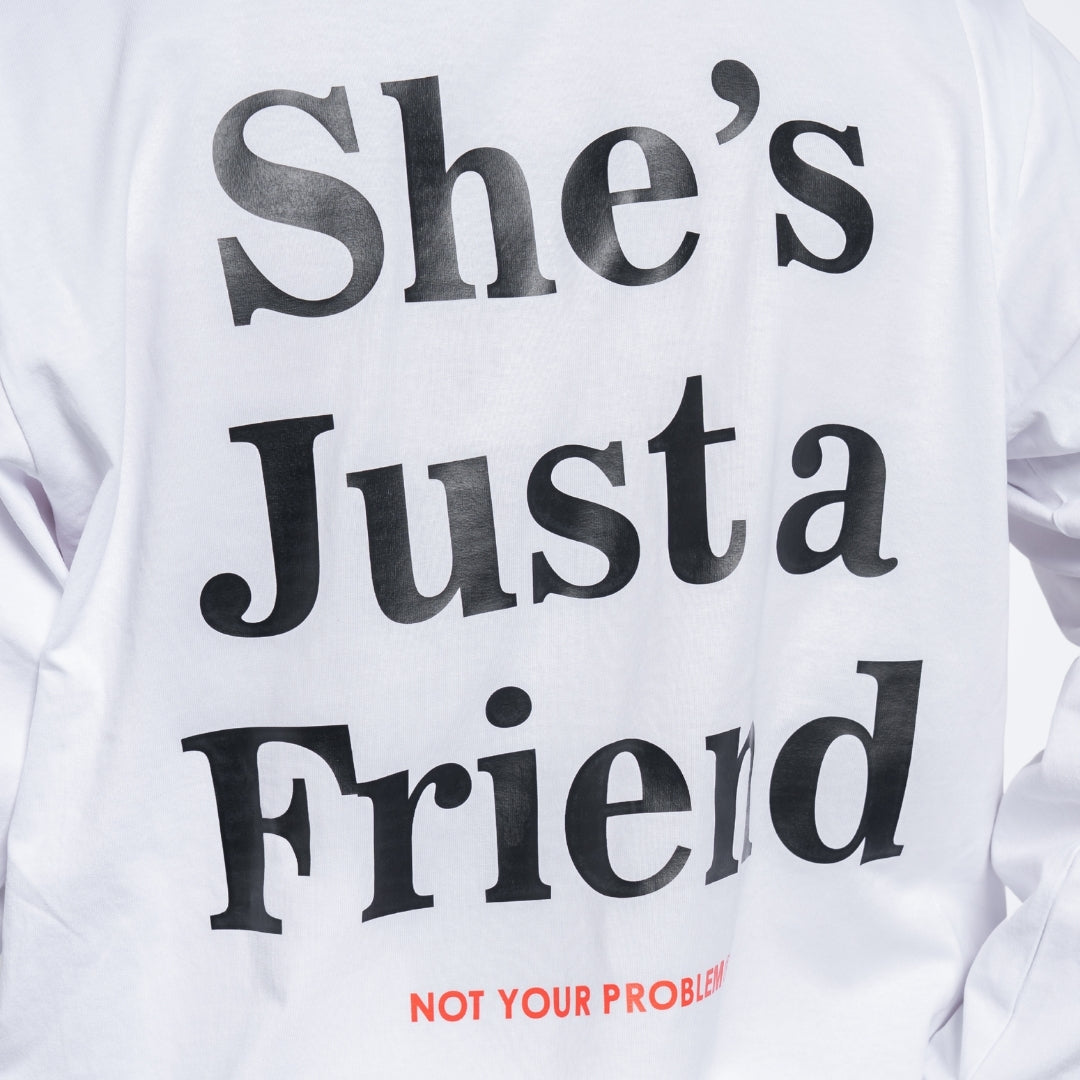 She's Just a Friend White Longsleeve