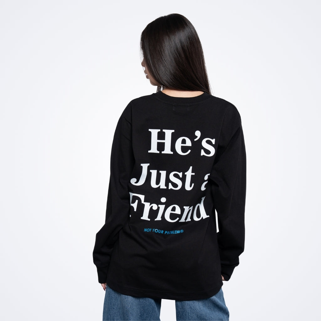 He's Just a Friend Black Longsleeve