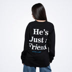 He's Just a Friend Black Longsleeve