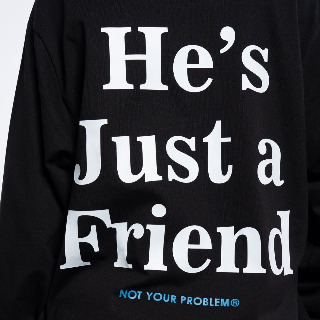 He's Just a Friend Black Longsleeve
