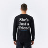 She's Just a Friend Black Longsleeve