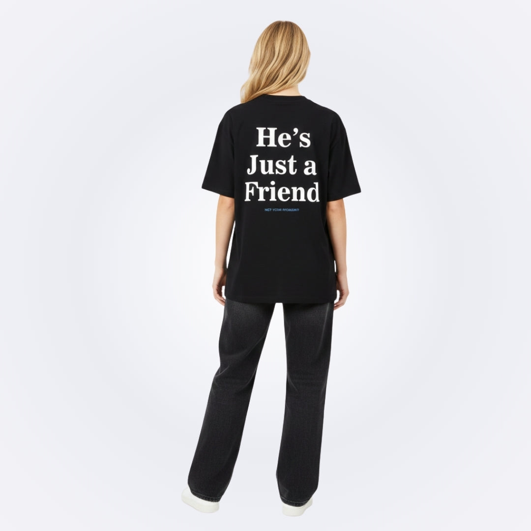 He's Just a Friend Black Tee