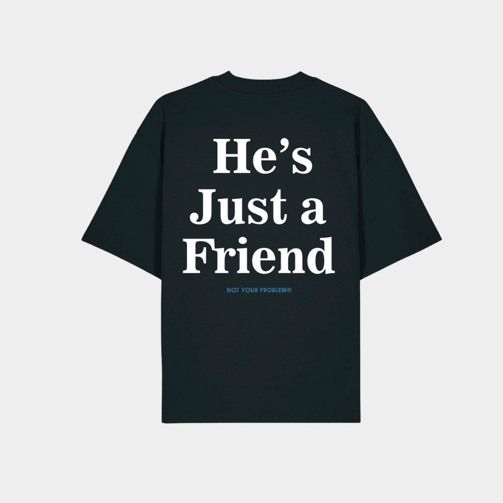He's Just a Friend Black Tee