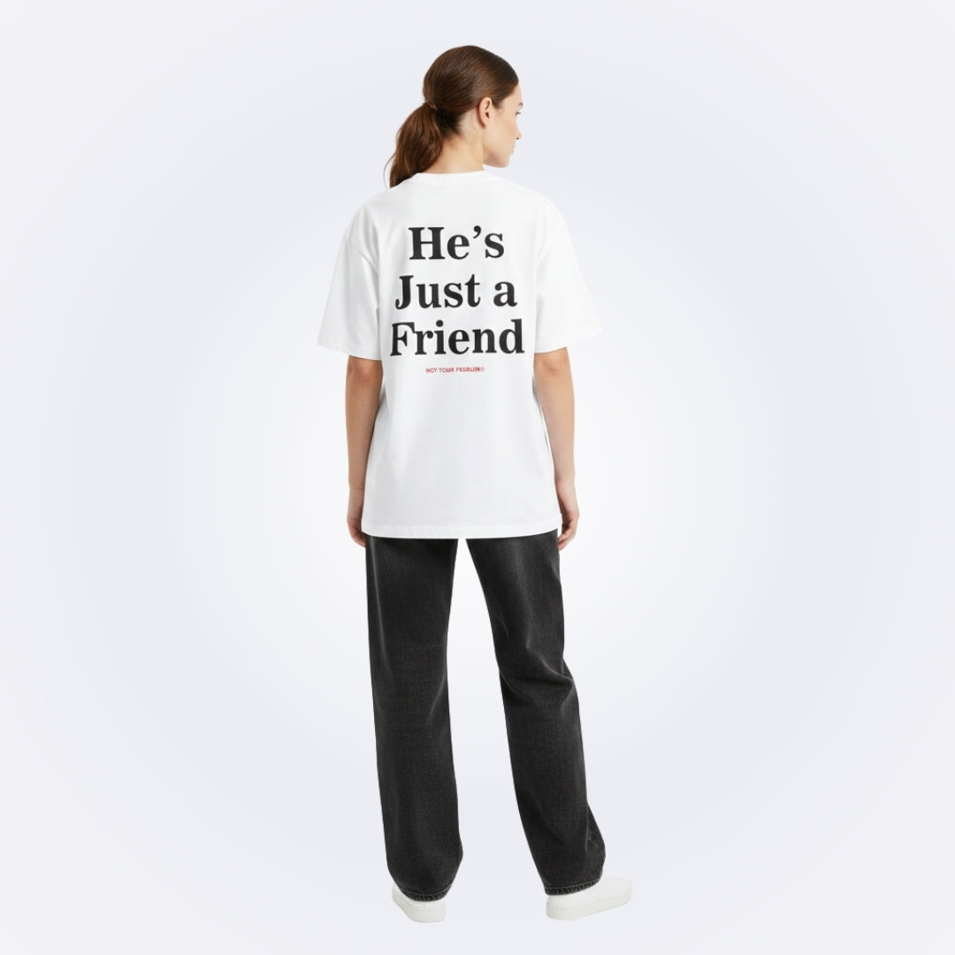 He's Just a Friend White Tee