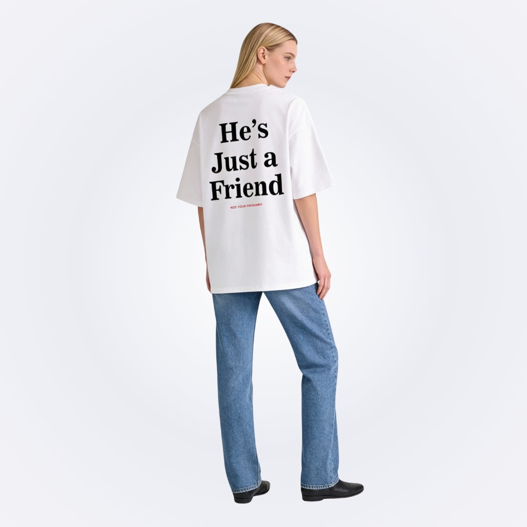 He's Just a Friend White Tee