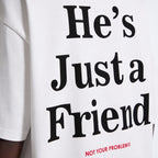 He's Just a Friend White Longsleeve