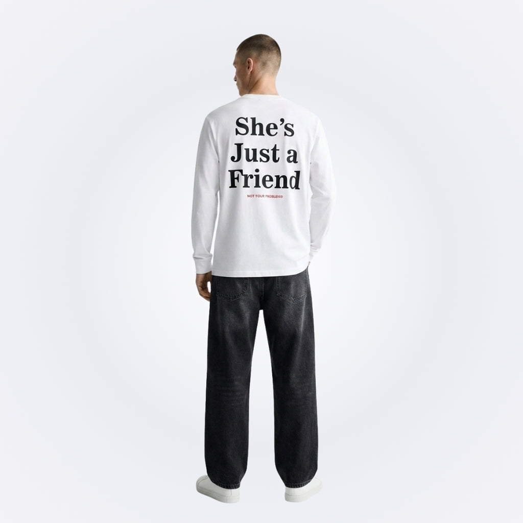 She's Just a Friend White Longsleeve
