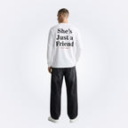 She's Just a Friend White Longsleeve