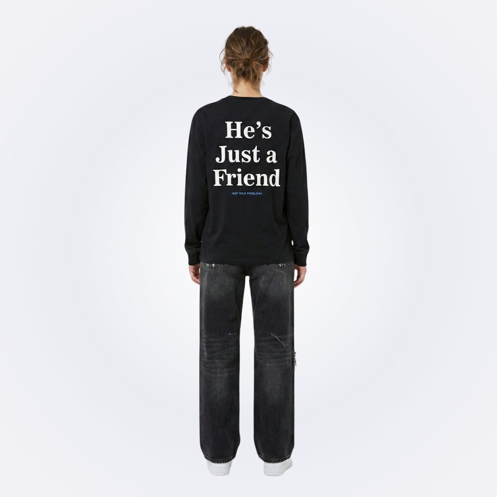 He's Just a Friend Black Longsleeve