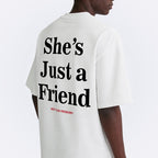She's Just a Friend White Tee