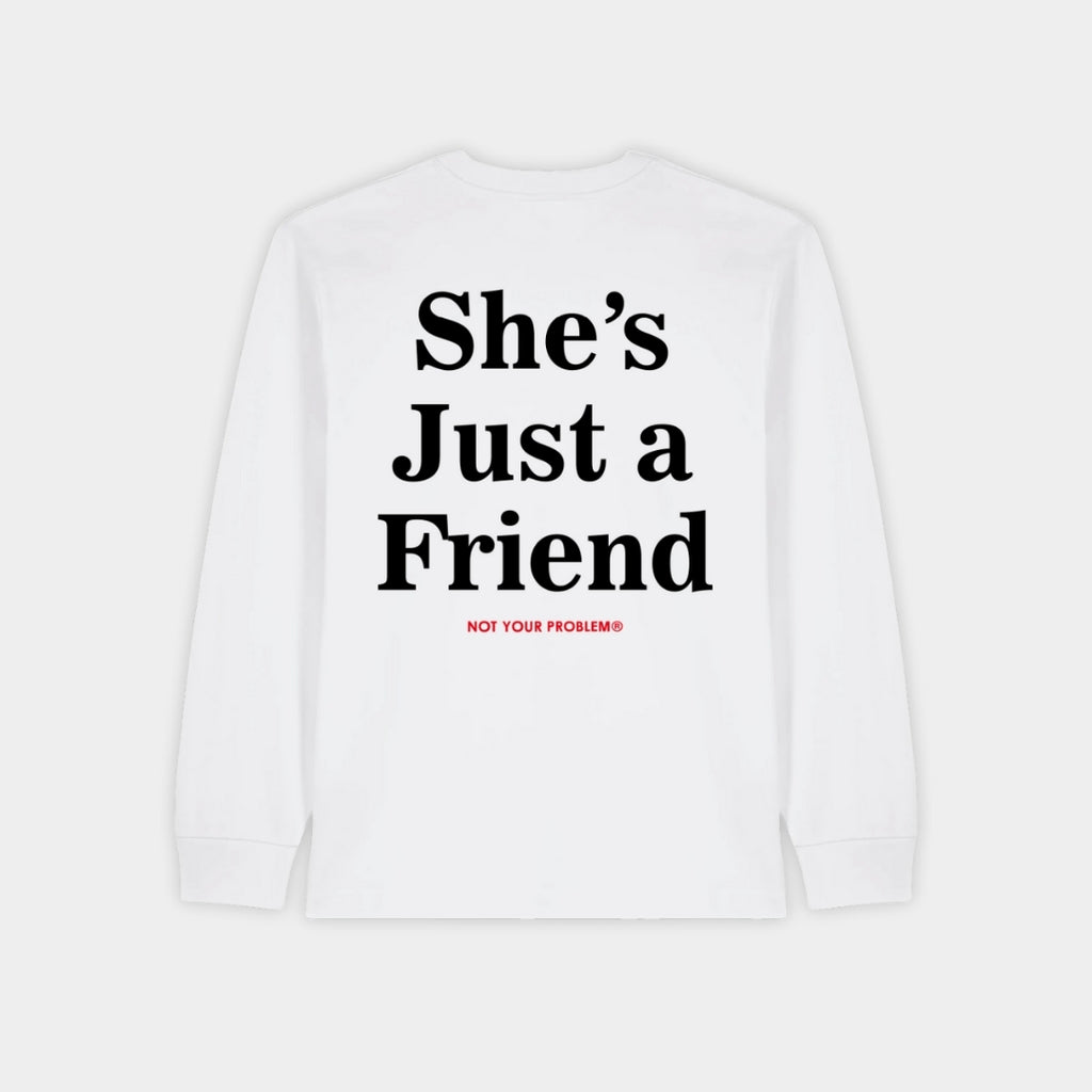 She's Just a Friend White Longsleeve