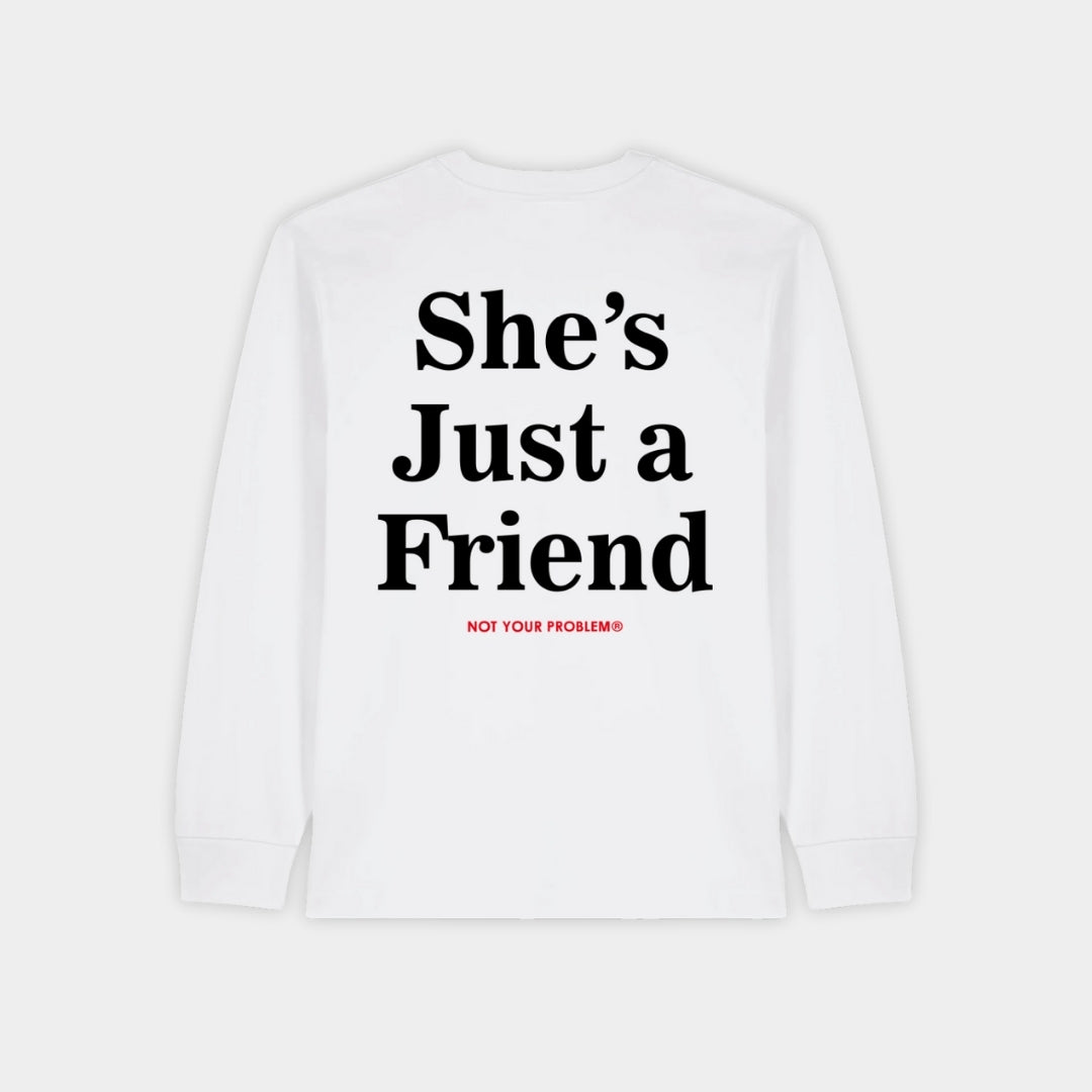 She's Just a Friend White Longsleeve