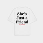 She's Just a Friend White Tee